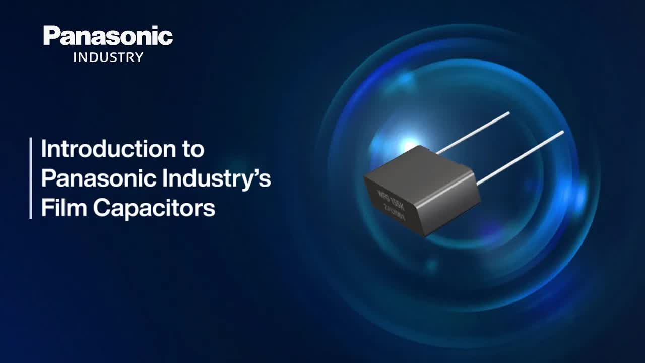 Panasonic 薄膜电容器：在严苛环境中表现卓越的原因
