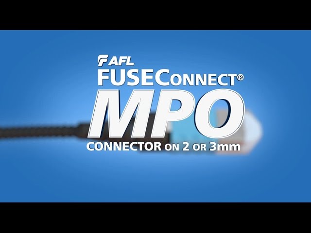 AFL Fuse Connect MPO连接器终端安装全攻略