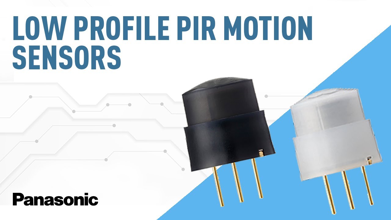 低功耗高性能：Panasonic全新PIR运动传感器解析