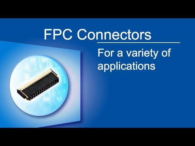 高效可靠的FPC连接器：Panasonic Tough Contact系列