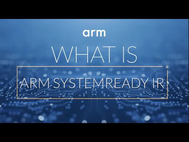 什么是Arm SystemReady？解锁高效系统开发的秘密