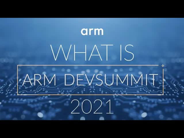 探索Arm DevSummit：与全球开发者一起走在技术前沿